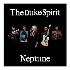 Duke Spirit : Neptune